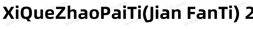XiQueZhaoPaiTi(Jian FanTi) 2字体转换